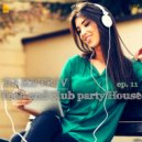 DJ Retriv - Tech and Club party House ep. 11