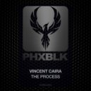 Vincent Caira - The Process