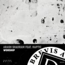 Arash Shadram Ft. Haptic - Worship