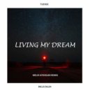 Tuense, Melis Bilen - Living My Dream