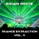 Erian White - Trance Extraction Vol. 11