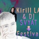 Kirill LA & DJ SVYAT - Festival