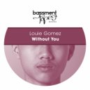 Louie Gomez - Without You