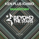 Ken Plus Ichiro - Bravestorm
