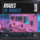 Rhades - The Wobbles