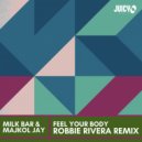 Milk Bar, Majkol Jay - Feel Your Body