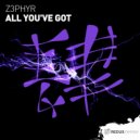 Z3phyr - All You've Got