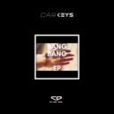 Carkeys - Bang Bang