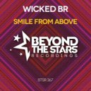 Wicked BR - Smile From Above