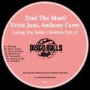 Toni The Mmg, Urvin June, Anthony Carey - Loving You Tonite (Groove Salvation Remix)