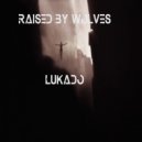Lukado - Raised By Wolves (Galactic Deep Mix)