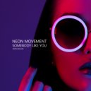 Neon Movement - Somebody Like You
