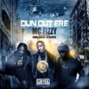 MC Fizzy feat. Yung Saber & D Slayer - Dun Out Ere