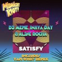 Dj Meme, Inaya Day, Aline Rocha - Satisfy