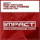 Brad Thatcher - The Multiverse