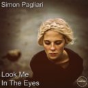 Simon Pagliari - Look Me In The Eyes