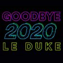Le Duke - Goodbye 2020