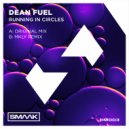 Dean Fuel - Running In Circles (MKLY Remix)