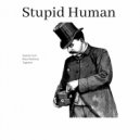 Stupid Human - Mass Madness
