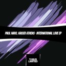 Paul Haro & Kaiser Athens - International Love
