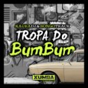 KauraDj & Bongotrack - Tropa Do BumBum