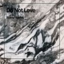 Rianu Keevs - Do Not Love