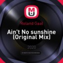 Roland Gaal - Ain't No sunshine