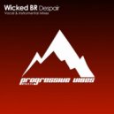 Wicked BR - Despair