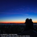 Florence + The Machine - You've Got The Love