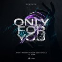 Nicky Romero & Sick Individuals Ft. XIRA - Only For You