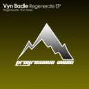 Vyn Badie - Regenerate