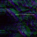Tracy - Conversation