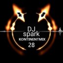 DJ SPARK - KONTINENTMIX vol.28