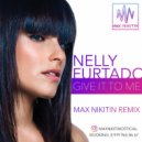 Nelly Furtado - Give It To Me