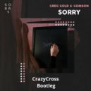 Greg Gold, Gamson - Sorry (CrazyCross Bootleg)