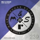 Milk & Sugar - Stay Around