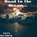 Alex_Buzhek - Road to the Dream...