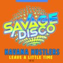 Havana Hustlers - Leave a Little Time