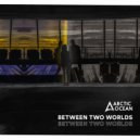 Arctic Ocean - Between Two Worlds