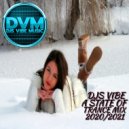 Djs Vibe - A State Of Trance Mix 2020/2021