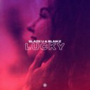 Blaze U feat. Blaikz - Lucky