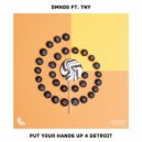 DMNDS feat. Koosen, Green Bull, TNY - Put Your Hands Up 4 Detroit