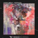 Liquid Dream - Nostalgia