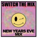 Switch The Mix - New Years Mix
