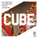 The Cube Guys - Love Will Save The Day