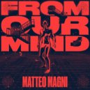 Matteo Magni - From Our Mind
