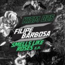 Filipe Barbosa - Smells Like Roses