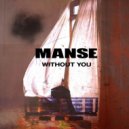 Manse - Without You
