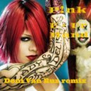 P!nk - U + Ur Hand (Deni Van Ruz remix)