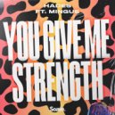 HADES Ft. Mingue - You Give Me Strength